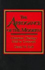 The Arrogance of the Modern: Historical Theology Held in Contempt