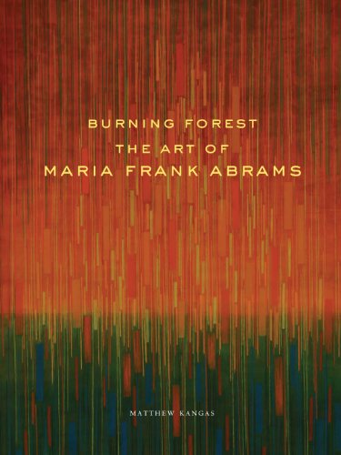 Burning Forest: The Art of Maria Frank Abrams