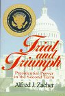 Trial and Triumph: Presidential Power in the Second Term