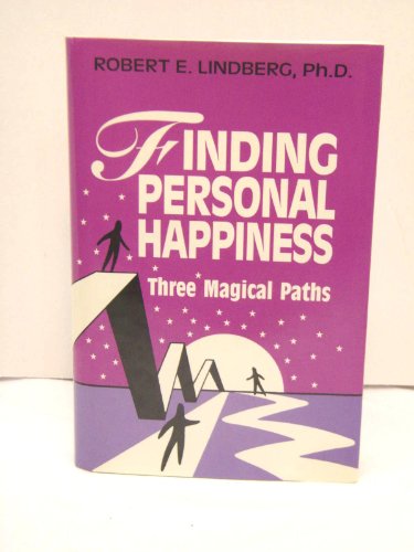 Finding Personal Happiness: Three Magical Paths