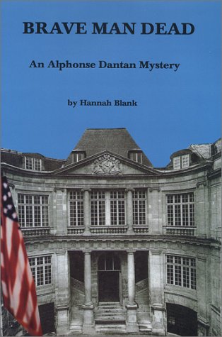 Brave Man Dead An Alphonse Dantan Mystery