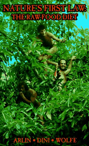 Nature's First Law: The Raw-Food Diet