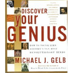 Discover Your Genius: How to Think like History's Ten Most Revolutionary Minds