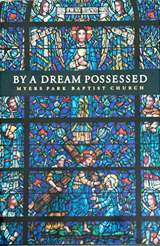 By a Dream Possessed: Myers Park Baptist Church (Signed Copy)