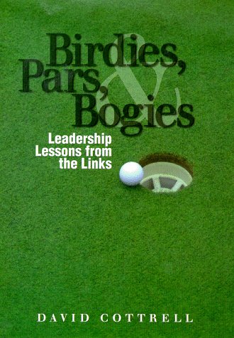 Birdies, Pars, and Bogies: Leadership Lessons from the Links