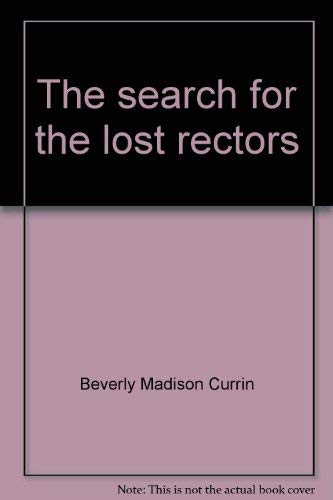 The search for the lost rectors: Reflections on the history of Old Christ Churh [i.e., Church] an...