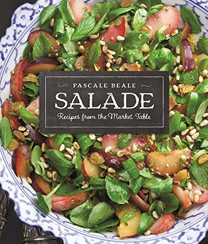 Salade: Recipes from the Market Table (Recipes from the Market Table, 1)
Salade: Recipes from the Market Table (Recipes from the Market Table, 1)