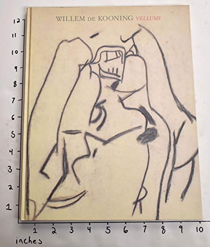 Willem De Kooning: Vellums