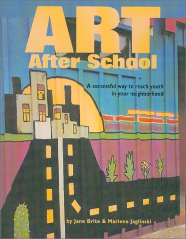 Art after School: A Successful Way to Reach Youth in Your Neighborhood
