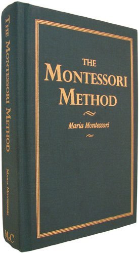 The Montessori method: Scientific pedagogy as applied to child education in "the Children's Houses"
The Montessori method: Scientific pedagogy as applied to child education in "the Children's Houses"
