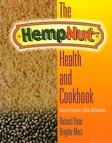 The HempNut Health and Cookbook: Ancient Food for a New Millennium