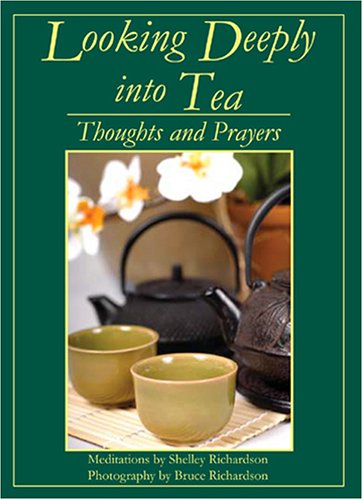 Looking Deeply Into Tea: Thoughts And Prayers