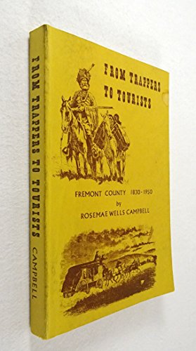 From Trappers to Tourists: Fremont County, Colorado, 1830-1950
