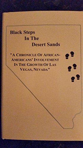 Back Steps in the Desert Sands: A Chronicle of African-Americans' Involvement in the Growth of La...
