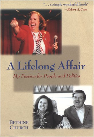 A Lifelong Affair: My Passion for People and Politics INSCRIBED