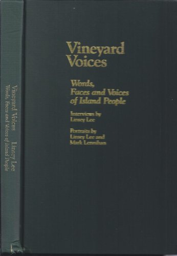 Vineyard Voices: Words, Faces & Voices Of Island People