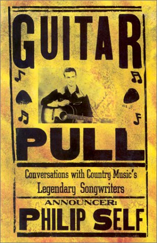 Guitar Pull: Conversations with Country Music's Legendary Songwriters
Guitar Pull: Conversations with Country Music's Legendary Songwriters