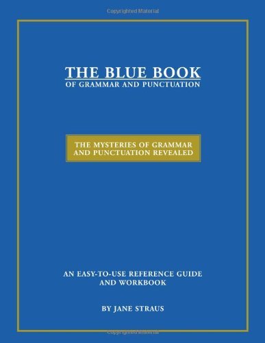 The Blue Book of Grammar and Punctuation : The Mysteries of Grammar and Punctuation Revealed