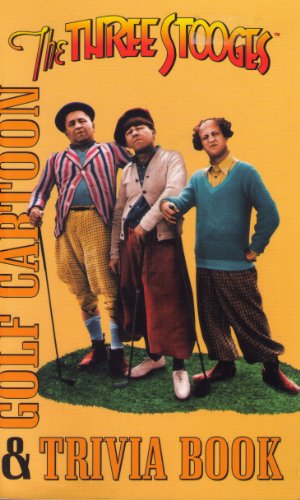 The Three Stooges: Golf Cartoon and Trivia Book