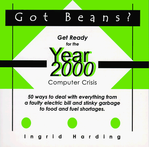 Got Beans?; Get Ready for the Year 2000 Computer Crisis