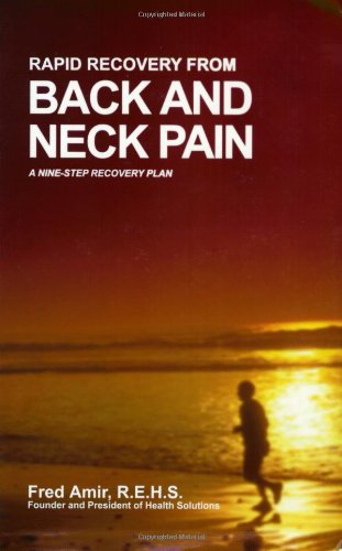 Rapid Recovery from Back and Neck Pain: A Proven Nine-Step Recovery Plan
Rapid Recovery from Back and Neck Pain: A Proven Nine-Step Recovery Plan