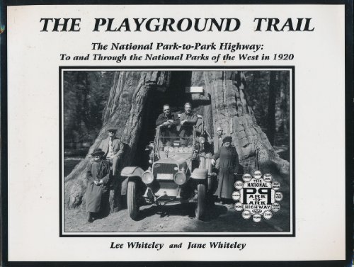 The Playground Trail: The National Park-to-Park Highway: To and Through the National Parks of the...