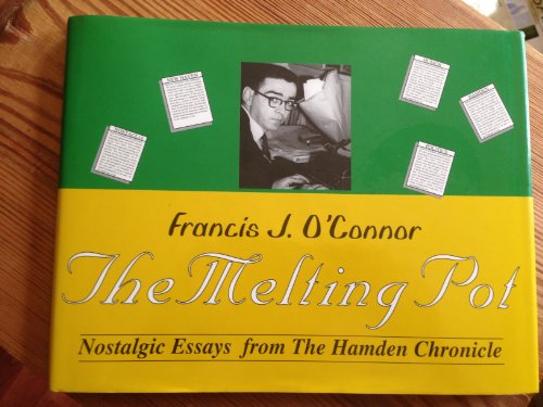 The Melting Pot: Nostalgic Essays from the Hamden Chronicle