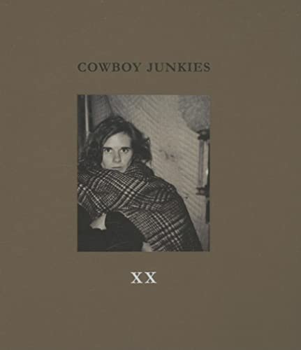 Cowboy Junkies XX: Lyrics and Photographs of the Cowboy Junkies, with watercolors by Enrique Mart...