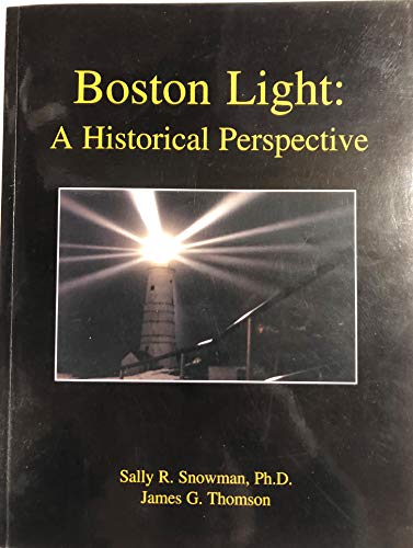 Boston Light: A Historical Perspective (SIGNED)