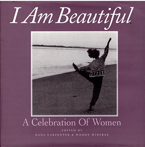 I Am Beautiful: A Celebration of Women