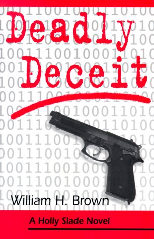 Deadly Deceit: A Holly Slade Novel