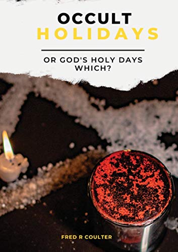 Occult Holidays or God`s Holy Days - Which?