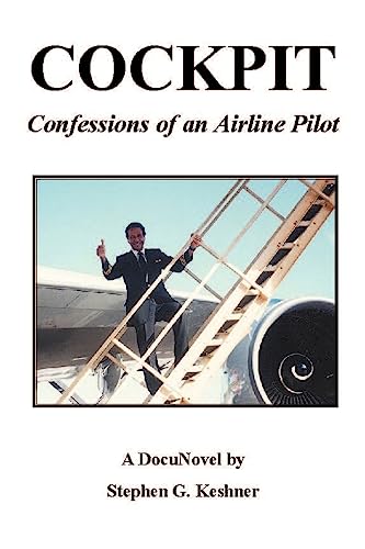 Cockpit : Confessions of an Airline Pilot : A Docunovel