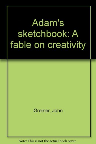 Adam's Sketchbook - a fable on creativity