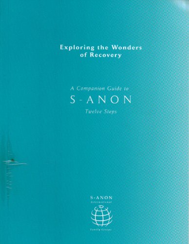 Exploring the Wonders of Recovery A Companion Guide to S-Anon Twelve Steps (Workbook)
Exploring the Wonders of Recovery A Companion Guide to S-Anon Twelve Steps (Workbook)