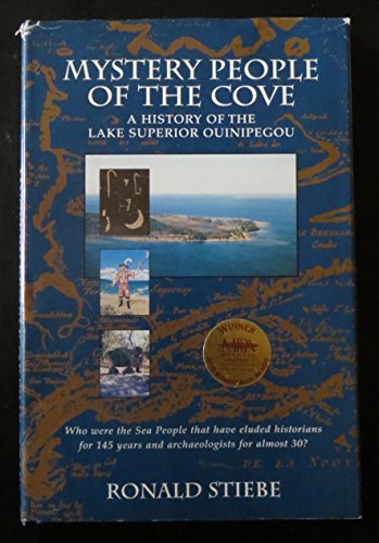 MYSTERY PEOPLE OF THE COVE; A HISTORY OF THE LAKE SUPERIOR OUINIPEGOU