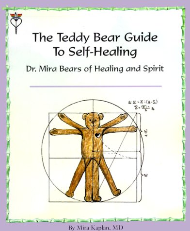 The Teddy Bear Guide to Self-Healing: Dr. Mira Bears of Healing and Spirit