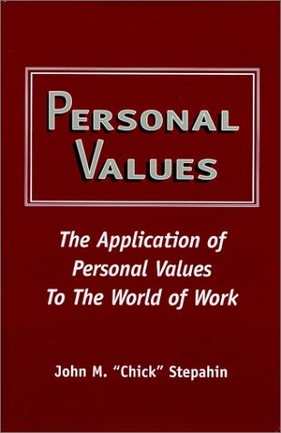 Personal Values: The Application of Personal Values to the World of Work