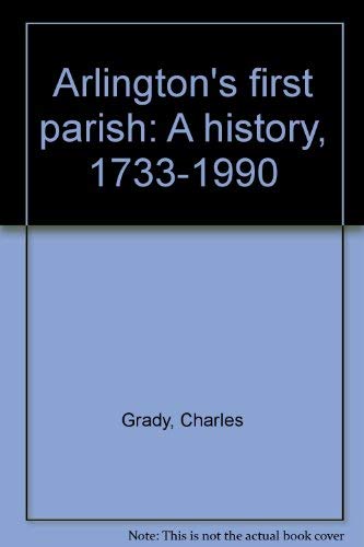 Arlington's First Parish: A History, 1733-1990,