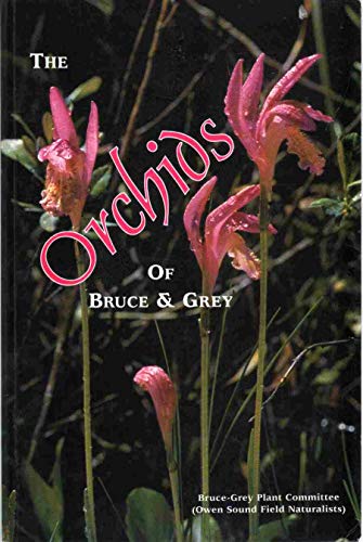 A Guide to the Orchids of Bruce and Grey Counties, Ontario