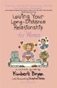 Loving Your Long-Distance Relationship for Women : A Woman's Guide By Kimberli Bryan