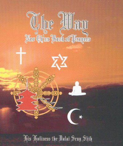 The Way: Neo Ch'an Book of Prayers