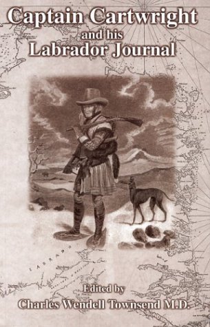 Captain Cartwright and his Labrador Journal