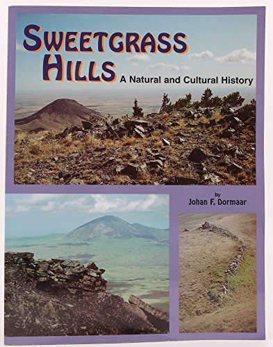 Sweetgrass Hills: A Natural and Cultural History (Occasional Paper No. 38)