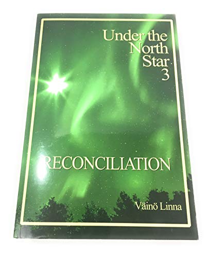 Reconciliation: Under the North Star 3 (Aspasia Classics in Finnish Literature)
Reconciliation: Under the North Star 3 (Aspasia Classics in Finnish Literature)