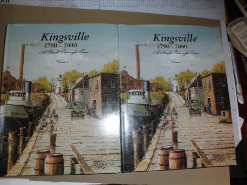 KINGSVILLE 1790-2000: A Stroll Through Time. Two volume set