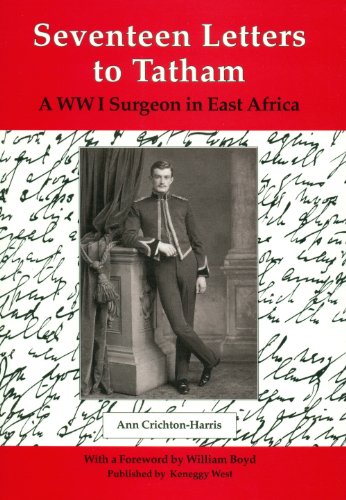 Seventeen letters to Tatham: A WW1 surgeon in East Africa