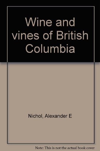WINE AND VINES OF BRITISH COLUMBIA