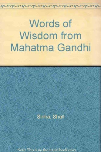 (WOW): Words of Wisdom from Mahatma Gandhi