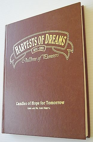 Harvest of Dreams 1891-1991